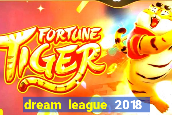 dream league 2018 dinheiro infinito